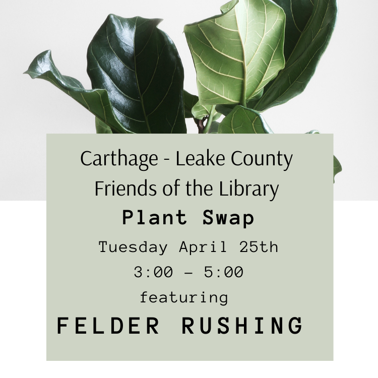 Plant Swap with Felder Rushing – Mid-MS Regional Library System