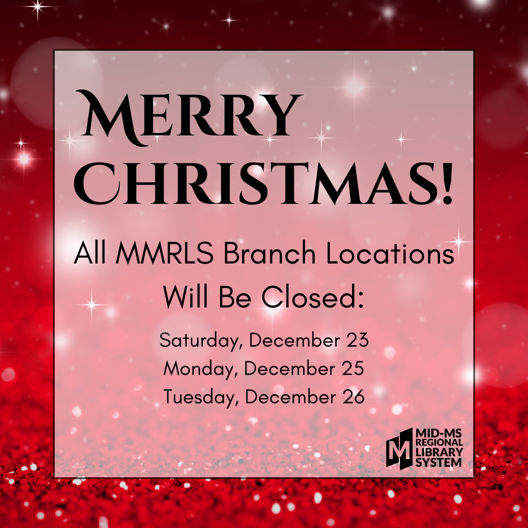 christmas-all-mmrls-branches-closed-mid-ms-regional-library-system