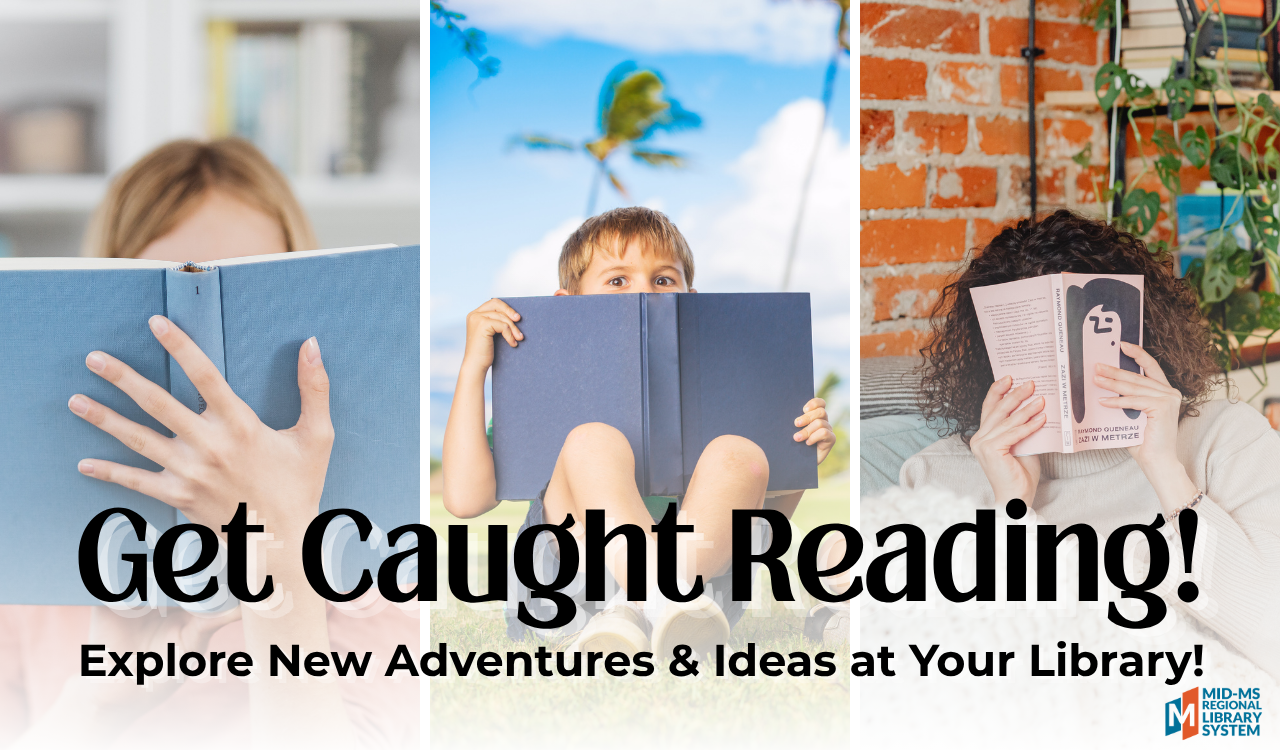 Get Caught Reading: Explore new adventures and ideas at your library! Link to online catalog