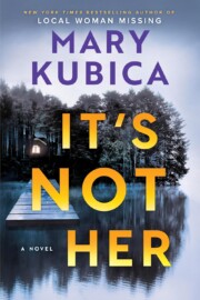 link to new and popular title: It's Not Her by Mary Kubica