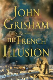 Link to the record for The French Illusion by John Grisham