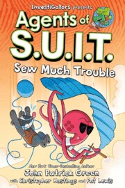 Link to the record for Agents of S.U.I.T. Sew Much Trouble by John Green