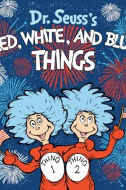 Link to the record for Dr. Seuss's Red, White, and Blue Things