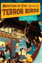 Link to the record for Monsters of Fife: Terror Birds by Jane Yolen