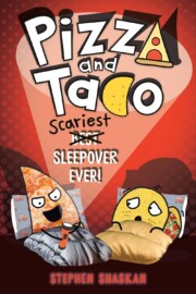 Link to the record for Pizza and Taco: Scariest Sleepover Ever!